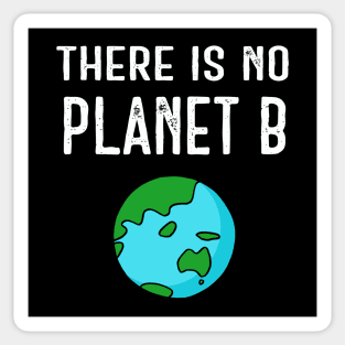 There Is No Planet B (Vivid) - White Text Sticker